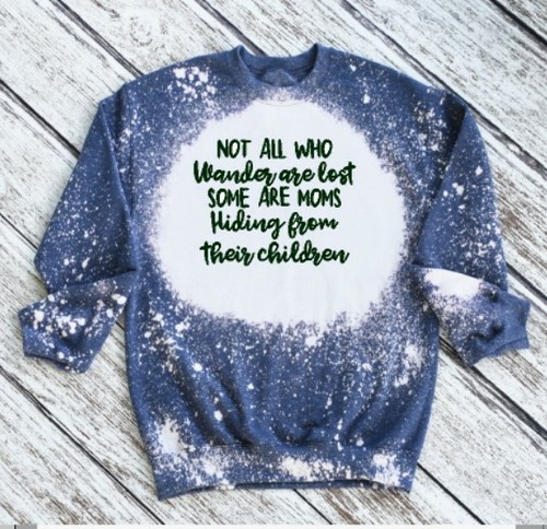 not-all-who-wonder-are-lost-mom-sweatshirt